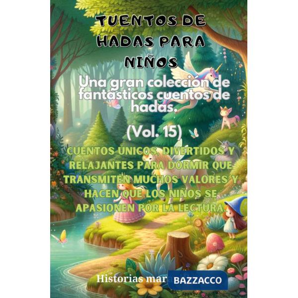 Fábulas para niños. Una gran colección de fabulosos cuentos. Vol. 15