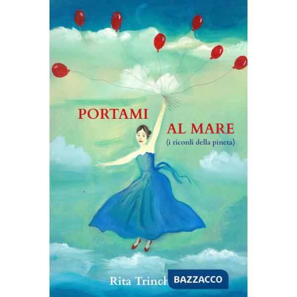 Portami al mare (i ricordi della pineta)