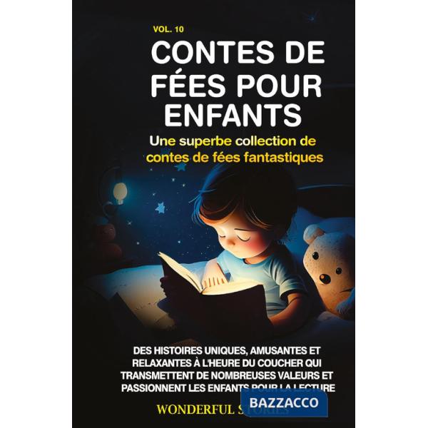 Contes de fées pour enfants. Une superbe collection de contes de fées fantastiques. Vol. 10