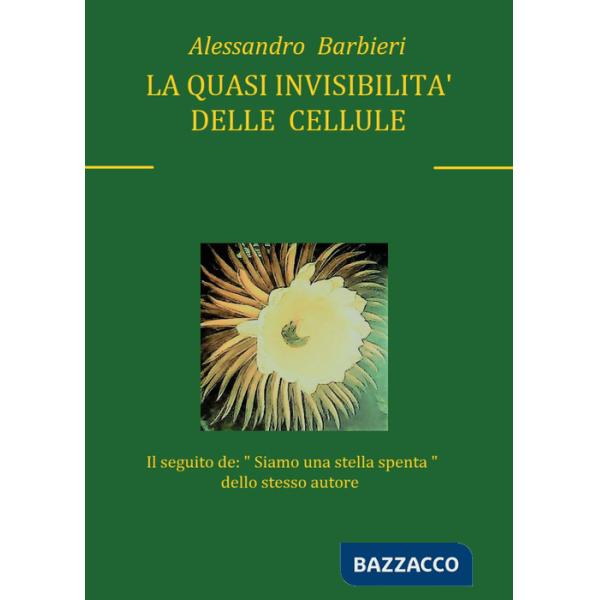 Quasi invisibilità delle cellule (La)