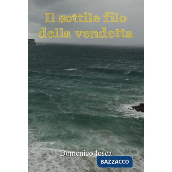 Sottile filo della vendetta (Il)