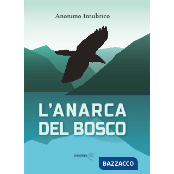 Anarca del bosco (L')