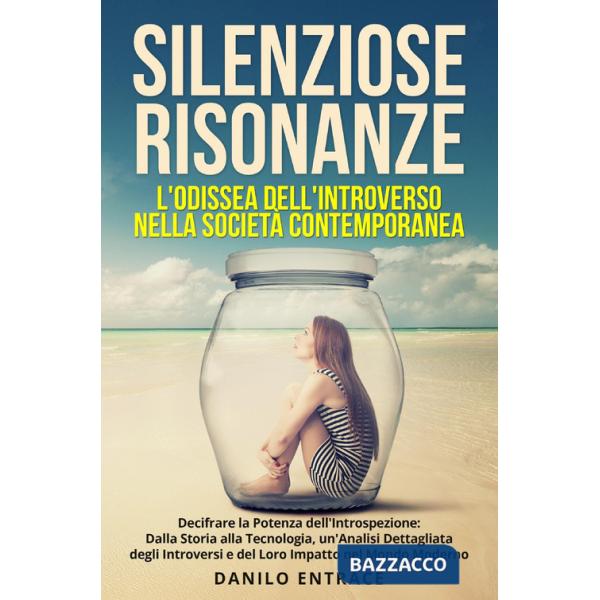 Silenziose risonanze. L'odissea dell'introverso nella società contemporanea
