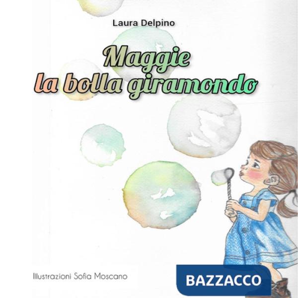 Maggie. La bolla giramondo