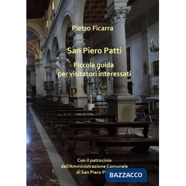 San Piero Patti. Piccola guida per visitatori interessati