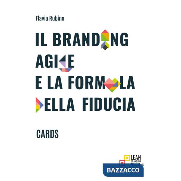 Branding agile e la formula della fiducia. Cards (Il)