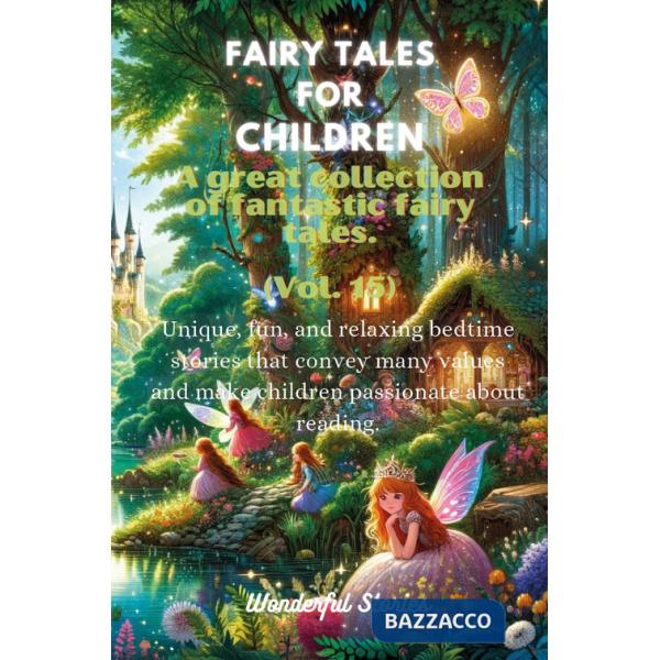 Fables for children. A large collection of fantastic fables and fairy tales. Vol. 15