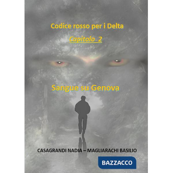 Codice rosso per i Delta. Vol. 2: Sangue su Genova
