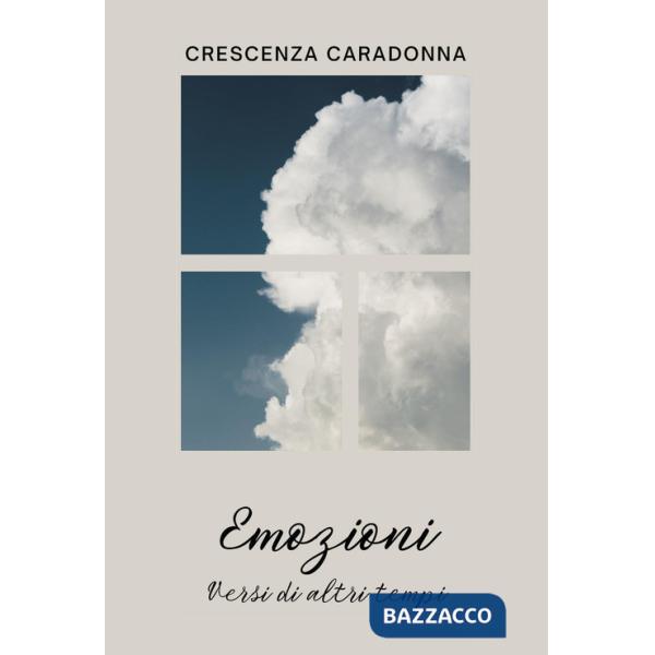 Emozioni. Versi di altri tempi