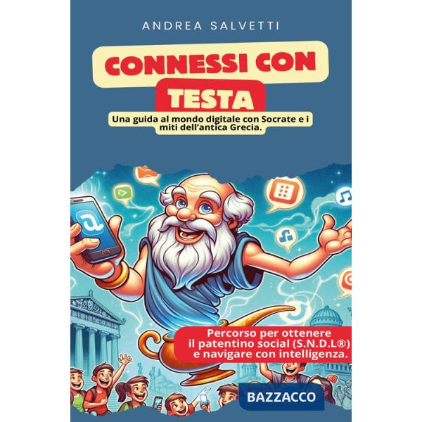 Connessi con testa. Guida ad un uso consapevole dei social attraverso Socrate e la mitologia