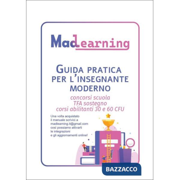 Guida pratica per l'insegnante moderno. Concorsi scuola TFA sostegno corsi abilitanti 30 e 60 CFU