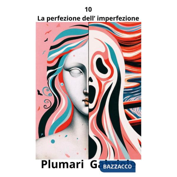 10. La perfezione dell'imperfezione