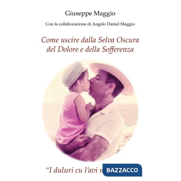 Come uscire dalla selva oscura del dolore e della sofferenza