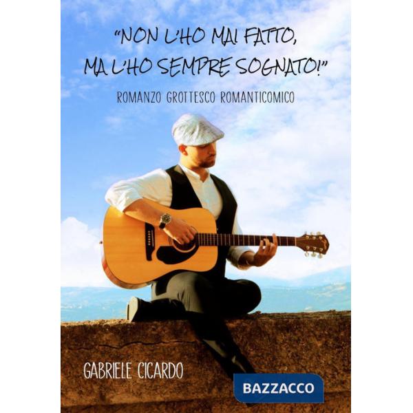 Non l'ho mai fatto, ma l'ho sempre sognato!