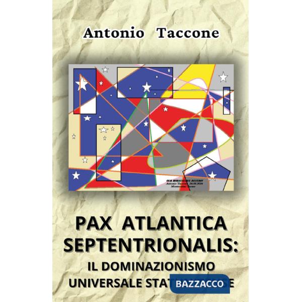 Pax atlantica septentrionalis: il dominazionismo universale statunitense