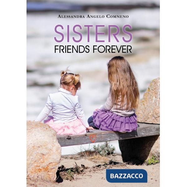 Sisters, friends forever