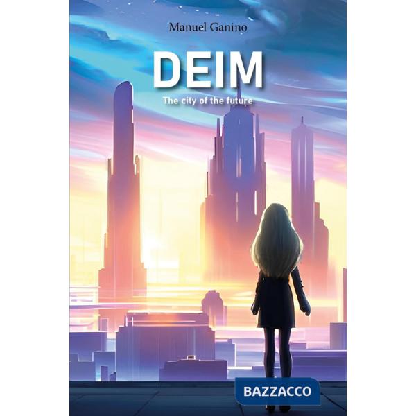 Deim. The city of the future