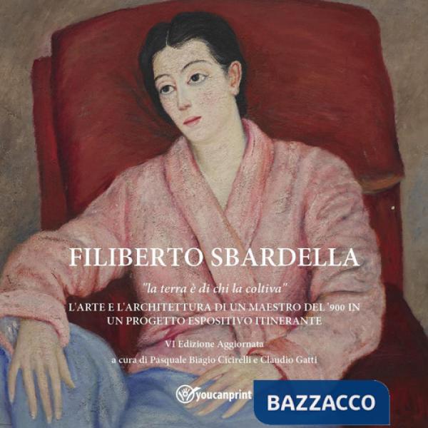 Filiberto Sbardella. La terra è di chi la coltiva