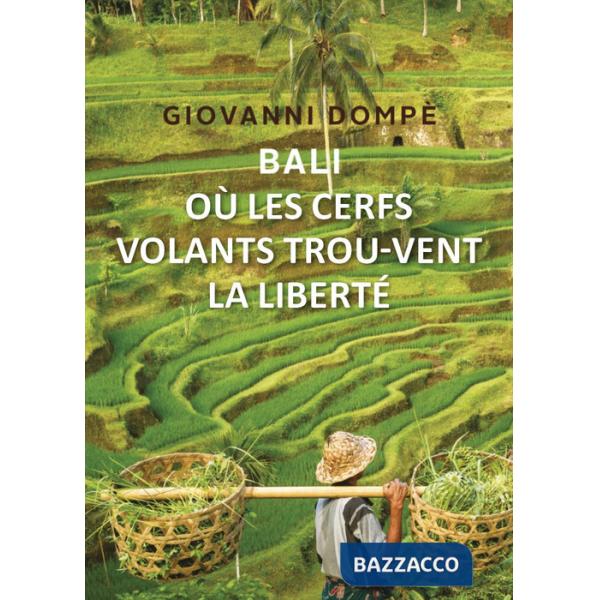 Bali. Où les cerfs volants trou-vent la liberté