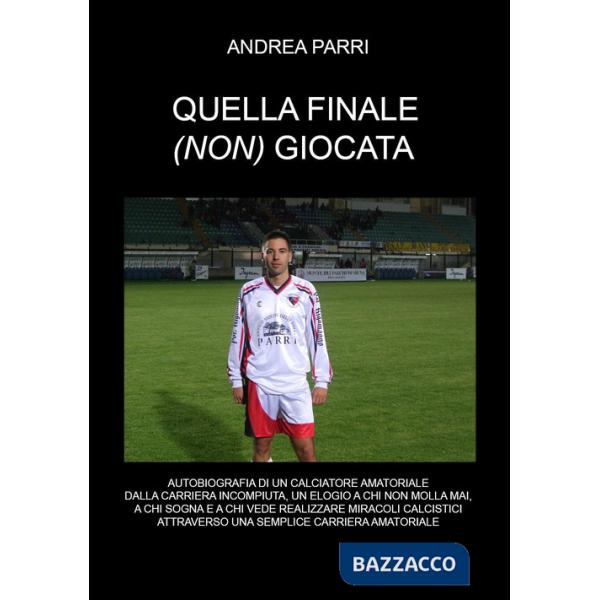 Quella finale (non) giocata