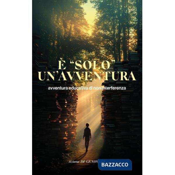 È «solo» un'avventura! Avventura educativa di non interferenza
