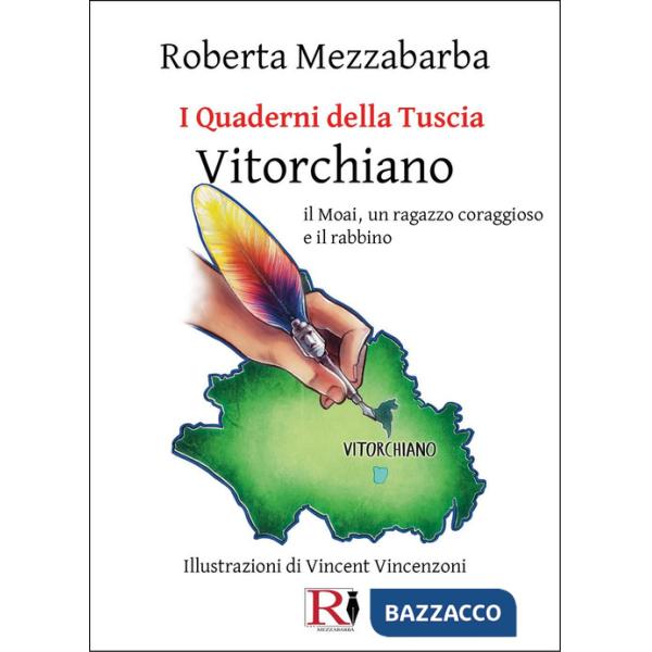Quaderni della Tuscia. Vitorchiano il Mohai, il ragazzo coraggioso e il rabbino (I). Vol. 10