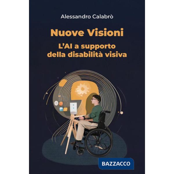 Nuove visioni. L'AI a supporto della disabilità visiva