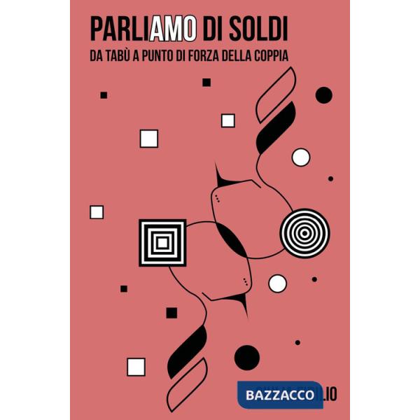 ParliAMO di soldi. Da tabù a punto di forza della coppia