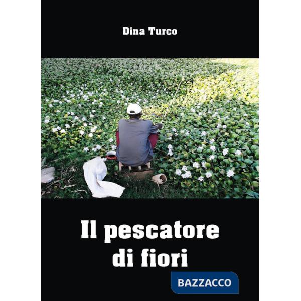 Pescatore di fiori (Il)