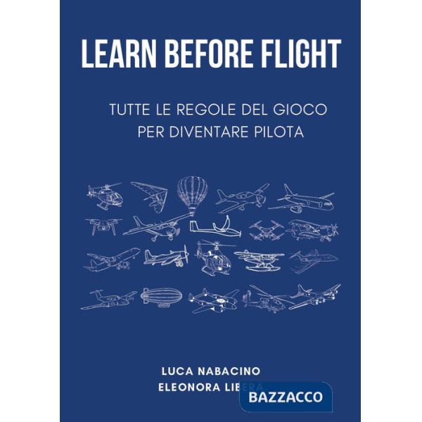 Learn before flight. Tutte le regole del gioco per diventare pilota
