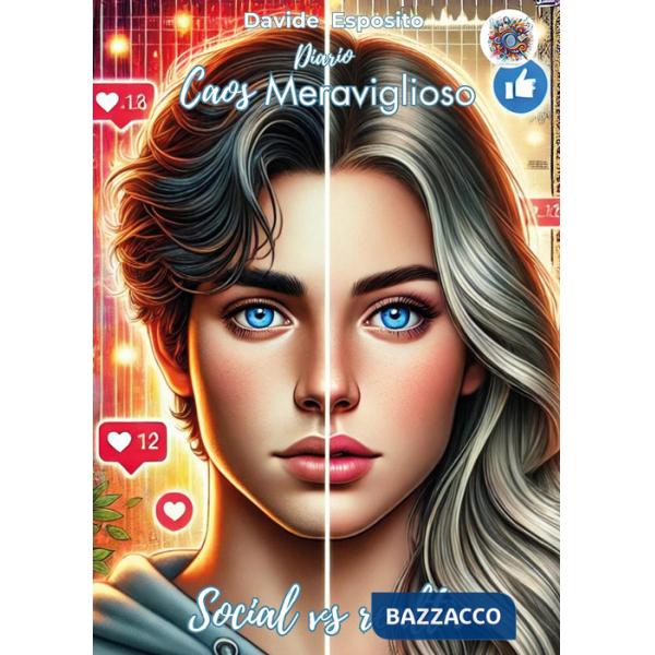 Caos meraviglioso. Social vs realtà