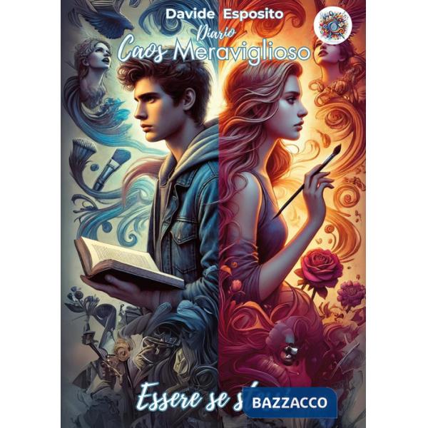 Caos meraviglioso. Essere se stessi