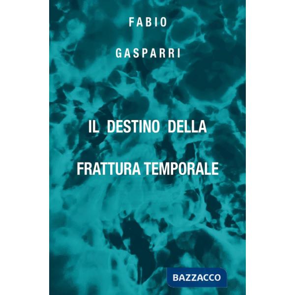 Destino della Frattura Temporale (Il)