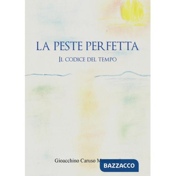 Peste perfetta. Il codice del tempo (La)
