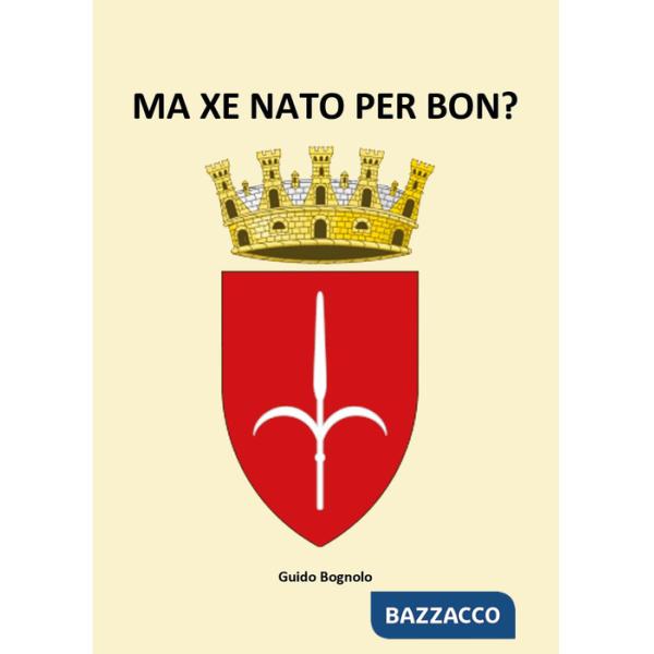 Ma xe nato per bon?