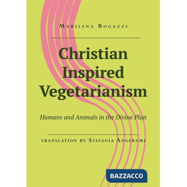 Christian inspired vegetarianism. Humans and animals in the divine plan