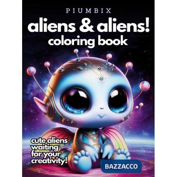 Aliens & aliens! Coloring book. Cute aliens waiting for your creativity