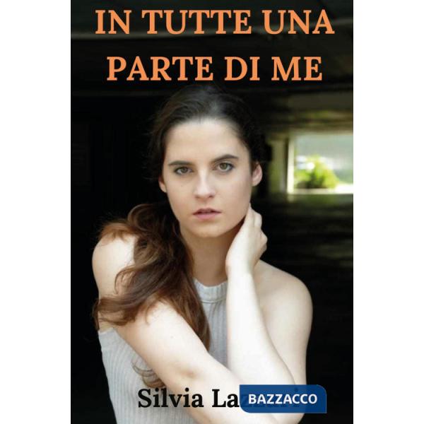 In tutte una parte di me