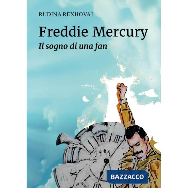 Freddie Mercury. Il sogno di una fan