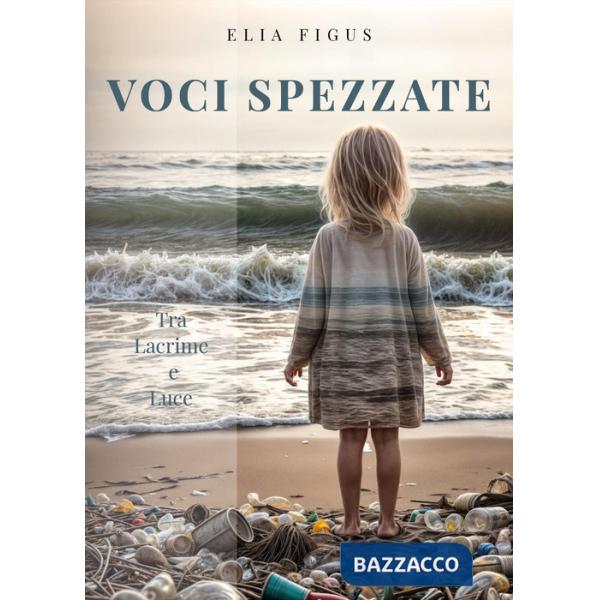 Voci spezzate. Tra lacrime e luce
