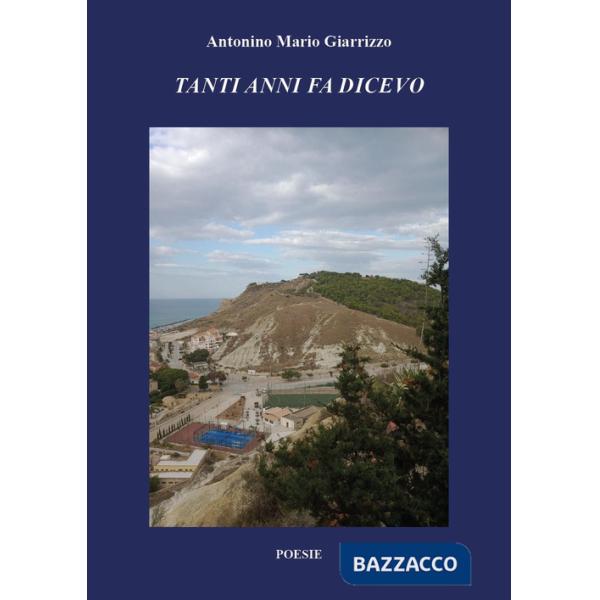 Tanti anni fa dicevo