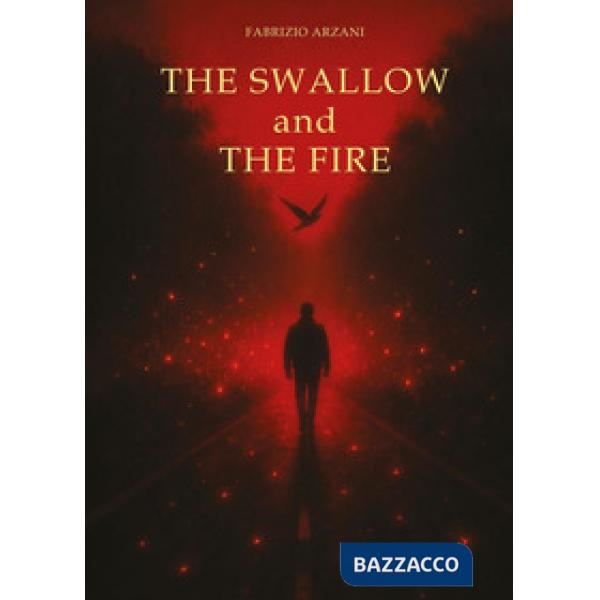 Swallow and the fire (The)
