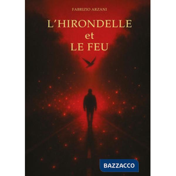 Hirondelle et le feu (L')