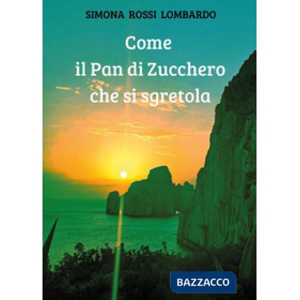 Come il pan di zucchero che si sgretola