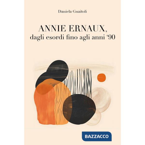 Annie Ernaux, dagli esordi fino agli anni '90