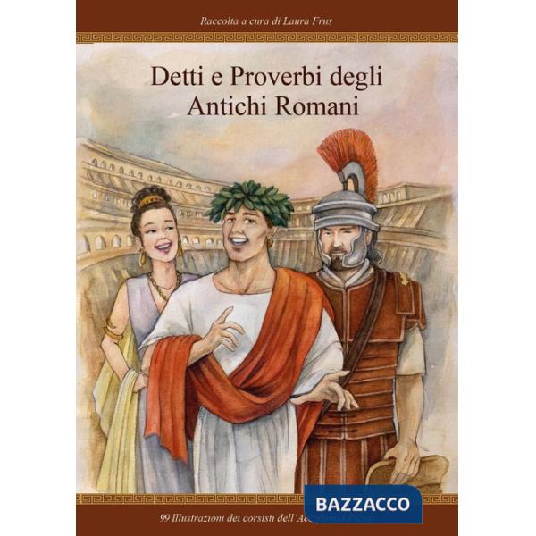 Detti e proverbi degli antichi romani