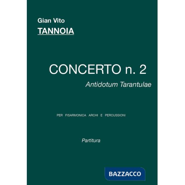 Concerto n. 2 antidotum tarantulae. Per fisarmonica archi e percussioni. Partitura