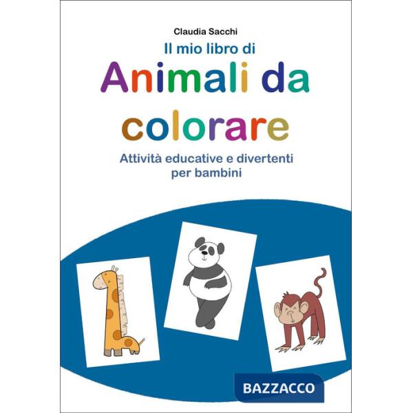 Mio libro di animali da colorare (Il)
