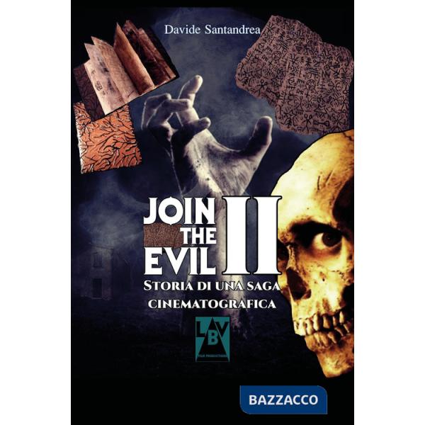 Join the Evil. Storia di una saga cinematografica. Vol. 2
