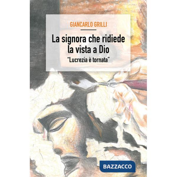 Signora che ridiede la vista a Dio (La)